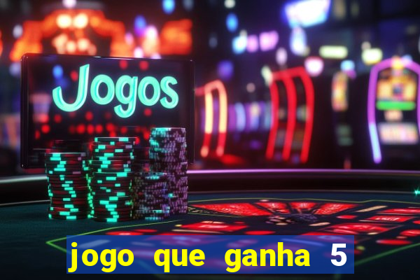 jogo que ganha 5 reais no cadastro